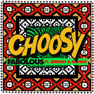 Fabolous&Jeremih&DaVido《Choosy》[MP3_LRC]