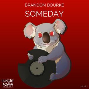 Brandon Bourke《Someday(Original Mix)》[MP3_LRC]