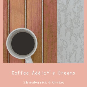 Strawberries&Cream《A Drink of Tea》