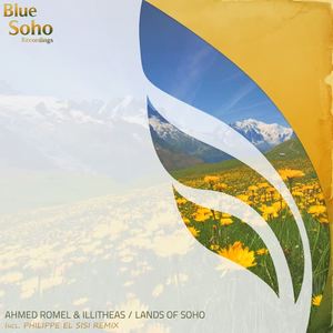 Ahmed Romel&illitheas《Lands Of Soho(Original Mix)》[MP3_LRC]