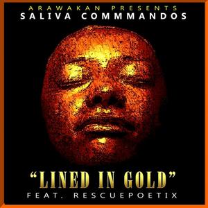 Saliva Commandos&Rescue Poetix《Lined in Gold》[MP3_LRC]