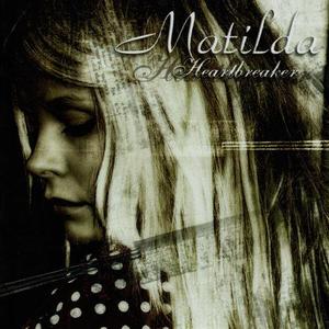 Matilda《Heratbreaker》[MP3_LRC]