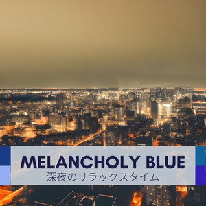 Melancholy Blue《The Dreams of the Dreamer》
