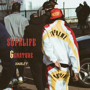 Harley《Supalife 6gnature(Explicit)》[MP3_LRC]