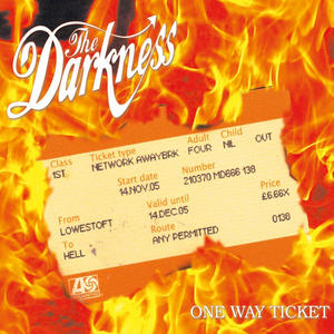 The Darkness《One Way Ticket(Album Edit Explicit)》[MP3_LRC]