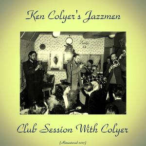 Ken Colyer's Jazzmen《Walking With The King(Remastered 2017)》[MP3_LRC]