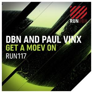 DBN&Paul Vinx《Get a Moev On(Original Mix)》[MP3_LRC]