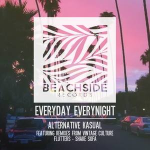 Alternative Kasual 《Everyday Everynight(Original Mix)》[MP3_LRC]