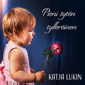 Katja Lukin《Pieni tytön tylleröinen》[MP3_LRC]