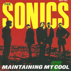 The Sonics《Maintaining My Cool》[MP3_LRC]