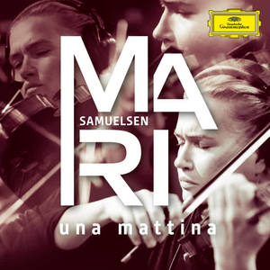 Mari Samuelsen《Una Mattina (Arr. Badzura)(Arr. Badzura)》[MP3_LRC]