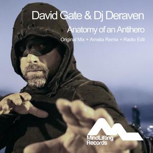 David Gate&DJ Deraven《Anatomy Of An Antihero(Radio Edit)》[MP3_LRC]