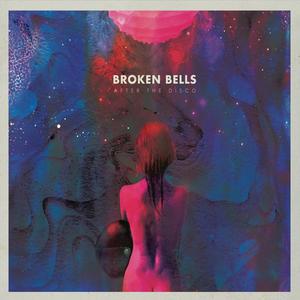 Broken Bells《After the Disco》[MP3_LRC]