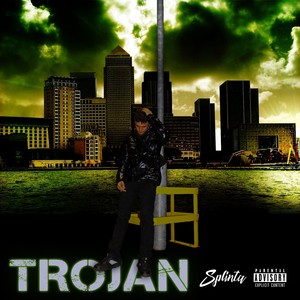 Splinta《Trojan(Explicit)》[MP3_LRC]