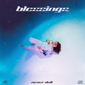 Never Dull《Blessings》[MP3_LRC]