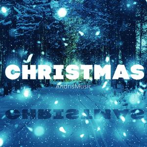 AndrisMusic《Christmas Is》