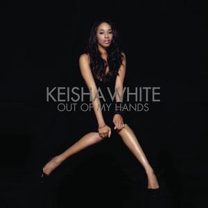 Keisha White《Out Of My Hands》[MP3_LRC]