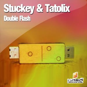 Stuckey&Tatolix《Double Flash(Original Mix)》[MP3_LRC]