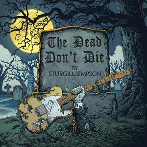 Sturgill Simpson《The Dead Don't Die》