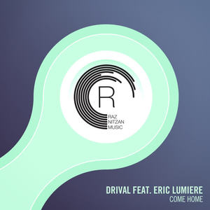 Drival&eric lumiere《Come Home(Extended Mix)》[MP3_LRC]