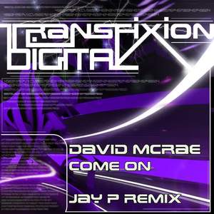 David McRae&Jay P《Come On(Jay P Remix)》[MP3_LRC]