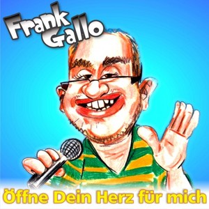 Frank Gallo《Öffne dein Herz für mich》