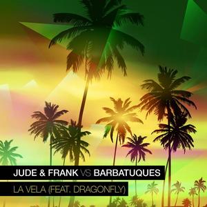 Jude & Frank&Barbatuques&Dragonfly《La Vela(Extended Mix)》[MP3_LRC]