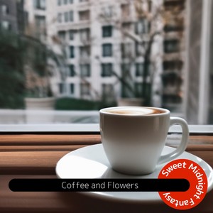 Sweet Midnight Fantasy《Coffee & Chocolate Moments》