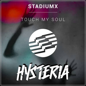 Stadiumx《Touch My Soul》[MP3_LRC]