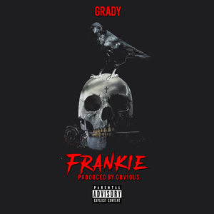 Grady《Frankie(Explicit)》[MP3_LRC]