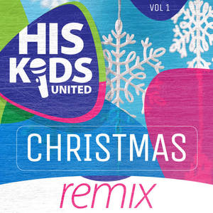 His Kids United《Here We Come A-Caroling(Wassail Song)》