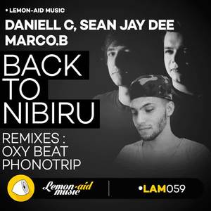 Daniell C&Sean Jay Dee&Marco.B《Back To Nibiru(Oxy Beat Remix)》[MP3_LRC]