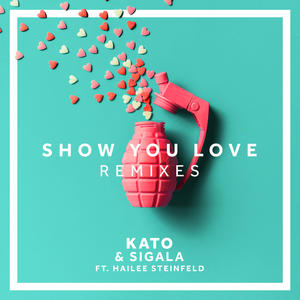 KATO&Sigala&Hailee Steinfeld《Show You Love(Thomas Gold Remix)》[MP3_LRC]