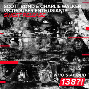 Scott Bond&Charlie Walker&Trouser Enthusiasts《Sweet Release(Extended Mix)》[MP3_LRC]