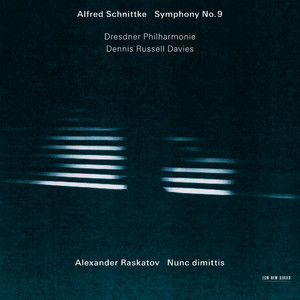 Dresdner Philharmonie&Dennis Russell Davies《Schnittke: Symphony No. 9: Presto》[MP3_LRC]