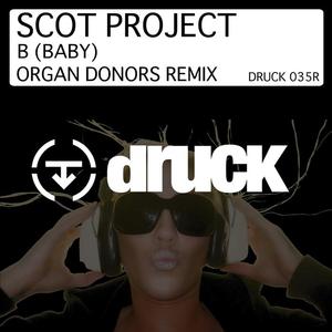 Scot Project《B(Baby)(Organ Donors Remix)》[MP3_LRC]