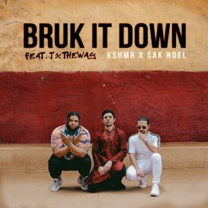 KSHMR&Sak Noel&txtheway《Bruk It Down》[MP3_LRC]