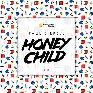 Paul Sirrell《Honey Child(Original Mix)》[MP3_LRC]