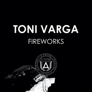 Toni Varga&The Willers Brothers《Fireworks(The Willers Brothers Remix)》[MP3_LRC]