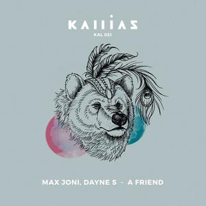 Dayne S&Max Joni《A Friend》[MP3_LRC]