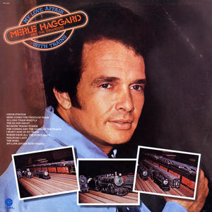 Merle Haggard&The Strangers《No More Trains To Ride》[MP3_LRC]