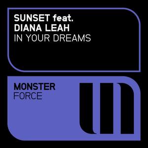 SUNSET&Diana Leah《In Your Dreams(Original Mix)》[MP3_LRC]