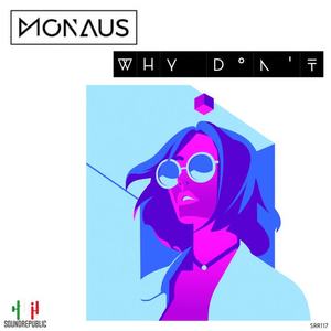 Monaus《Why Don't》[MP3_LRC]