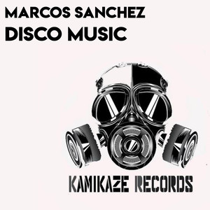 Marcos Sanchez《Disco Music(Original Mix)》[MP3_LRC]