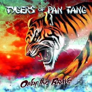 Tygers Of Pan Tang《Only the Brave》[MP3_LRC]