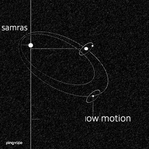 SaMRaS《Low Motion(Original Mix)》[MP3_LRC]