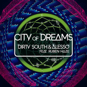 Dirty South&Alesso&Ruben Haze《City Of Dreams(Jacques Lucont Remix)》[MP3_LRC]