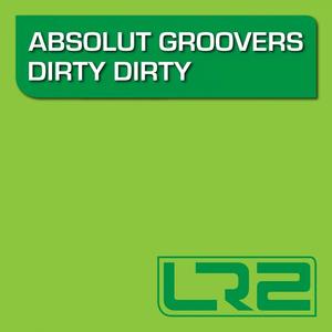 Absolut Groovers《Dirty Dirty(Acapella)》[MP3_LRC]