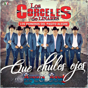 Los Corceles de Linares&Conjunto Agua Azul《Que Chulos Ojos》