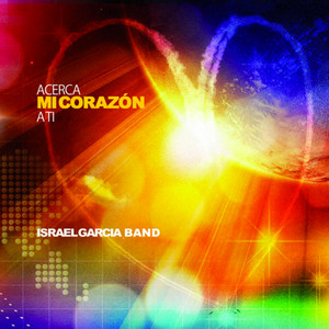 Israel Garcia《Acerca Mi Corazón a Ti》